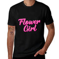 Flower Girl Flower Girl For Girls Women Mothers Day  Quick-drying T-Shirt