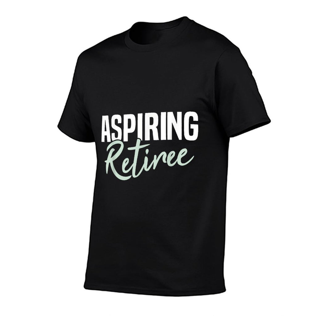 Aspiring Retiree Funny Retirement Gift  Summer-ready Fabric T-Shirt