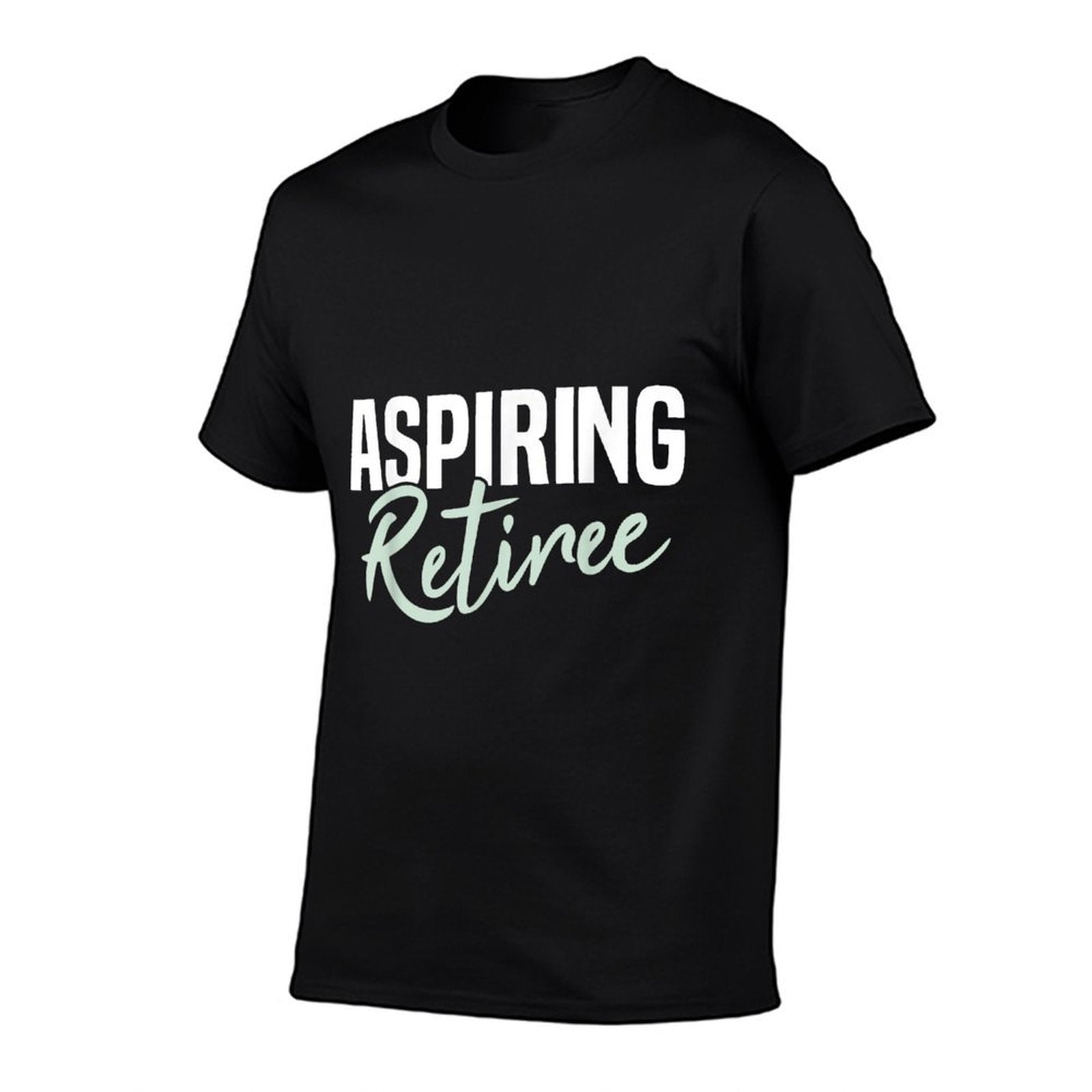 Aspiring Retiree Funny Retirement Gift  Summer-ready Fabric T-Shirt