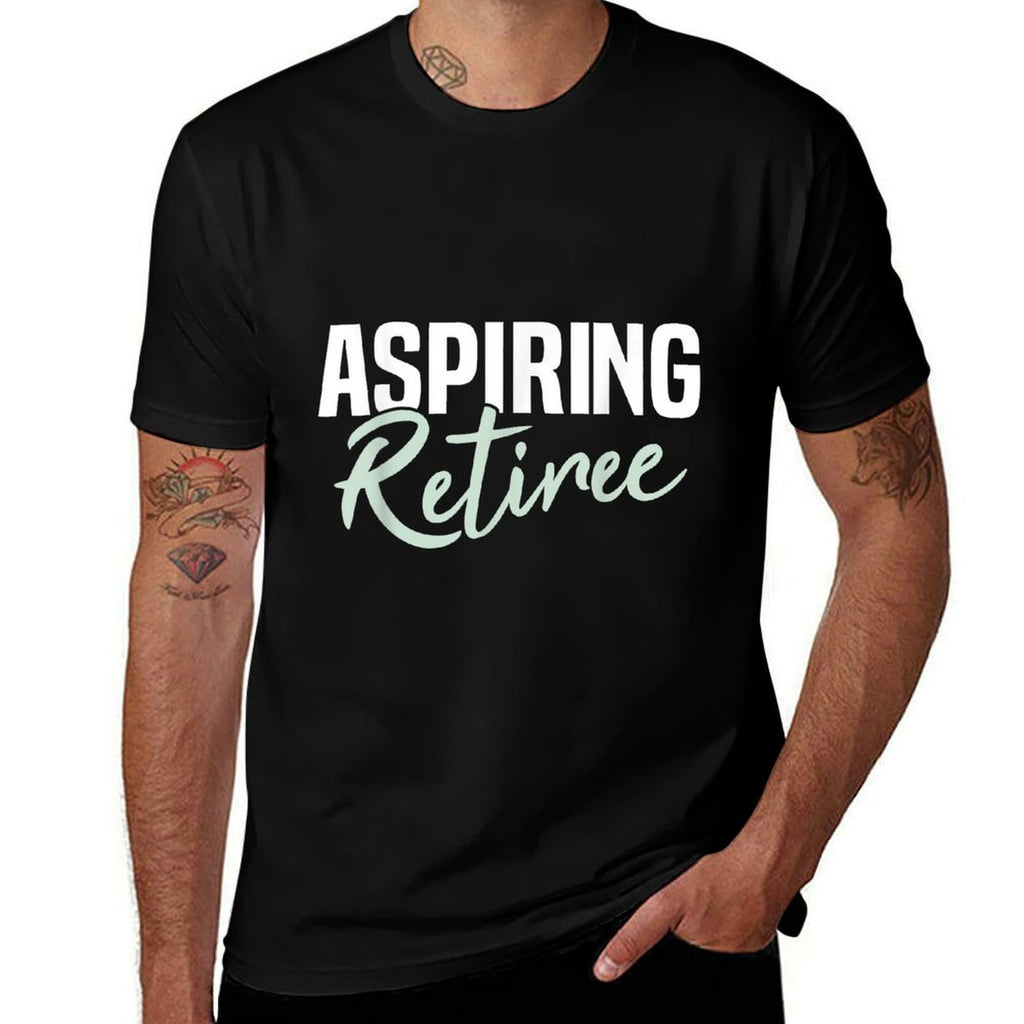 Aspiring Retiree Funny Retirement Gift  Summer-ready Fabric T-Shirt