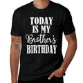 Today Is My Brother's Birthday Party Birthday Squad Family  Ribbed Collar T-Shirt