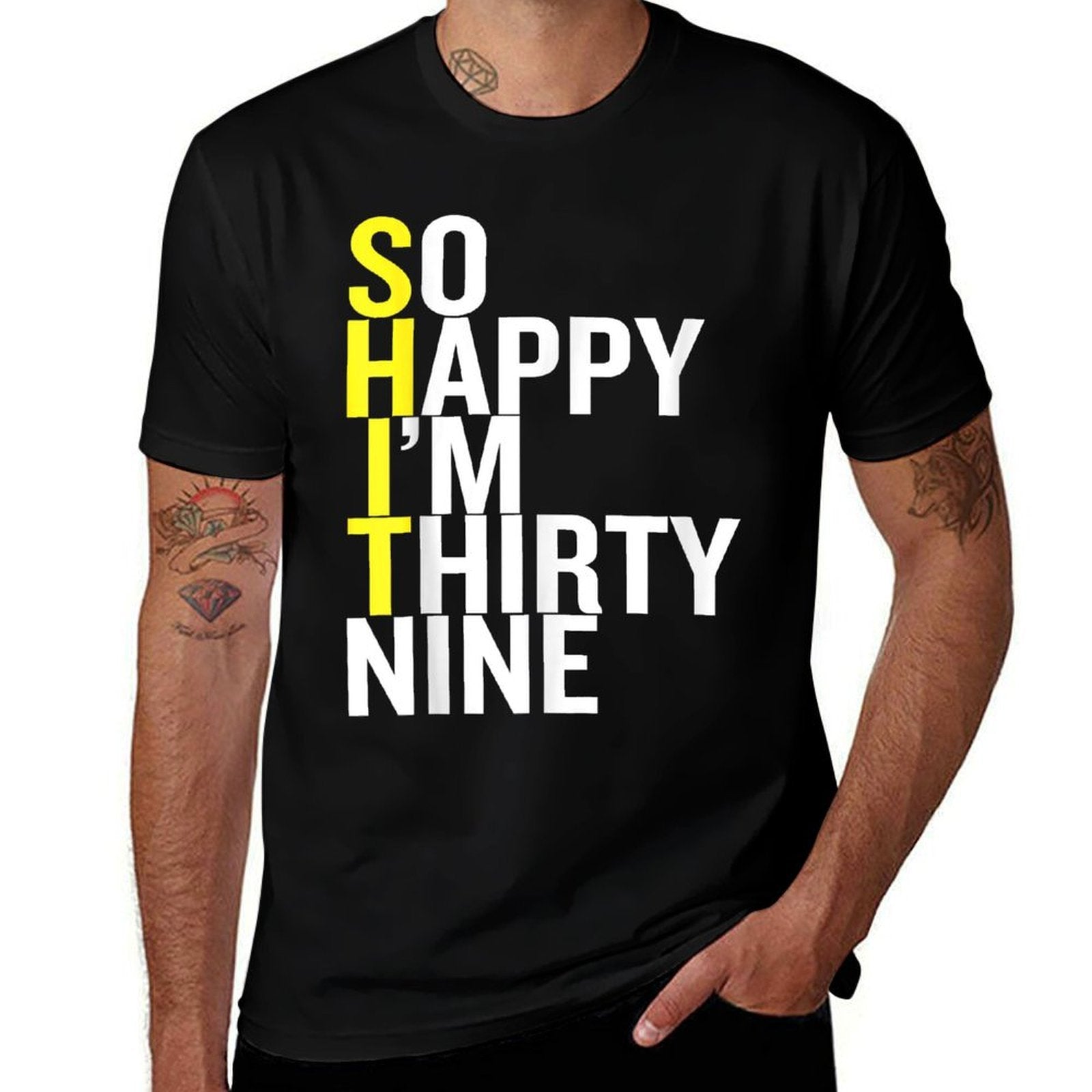 So Happy I'm Thirty Nine Sarcastic Funny 39th Birthday Gift  Durable T-Shirt