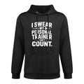 I Swear My Personal Trainer Can’t Count Funny Gym Fitness Adjustable Hood Hoodie