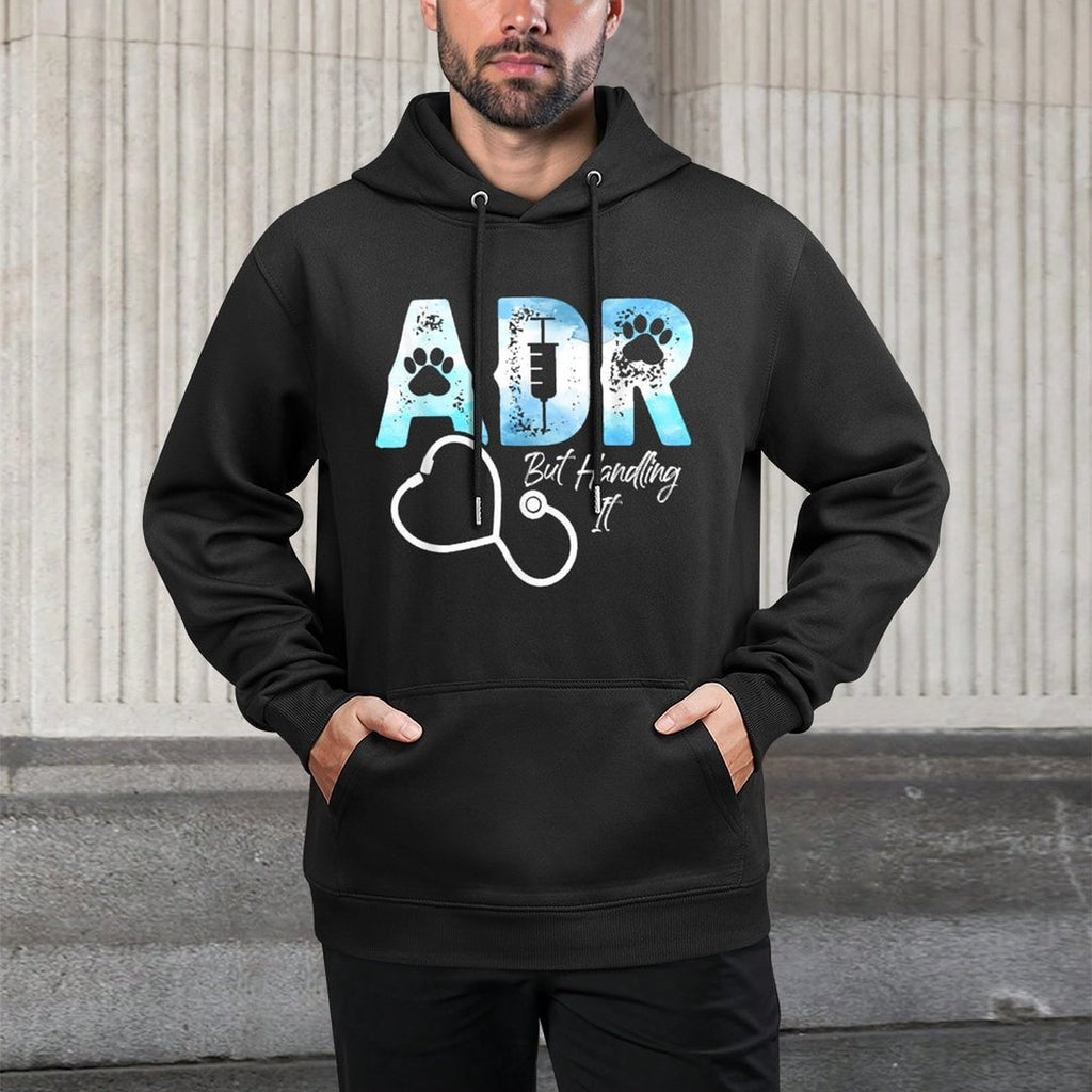 ADR But Handling It Funny Veterinary Veterinarian Vet Tech Kangaroo Pocket Hoodie