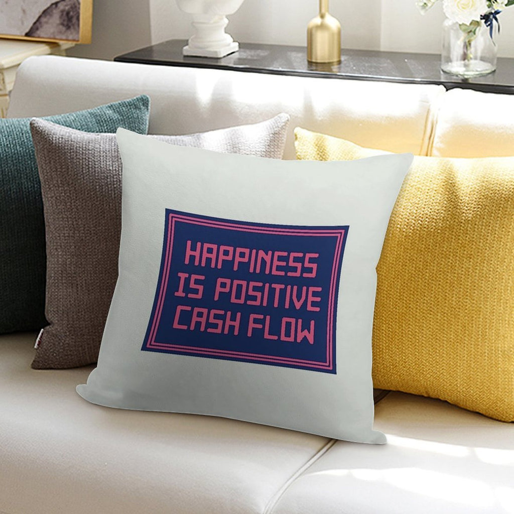 Happiness Is Positive Cash Flow Soft Bedroom Essential Throw Pillow