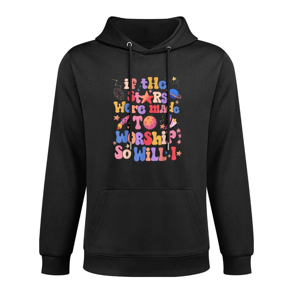 If The Stars Were Made To Worship So Will I Medium-Weight Fabric Hoodie