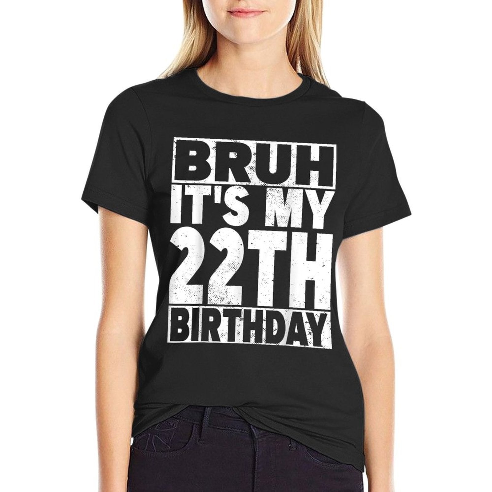 Bruh It's My 22th Birthday 22 Years Old 22 Birthday  Slim-fit Cut T-Shirt