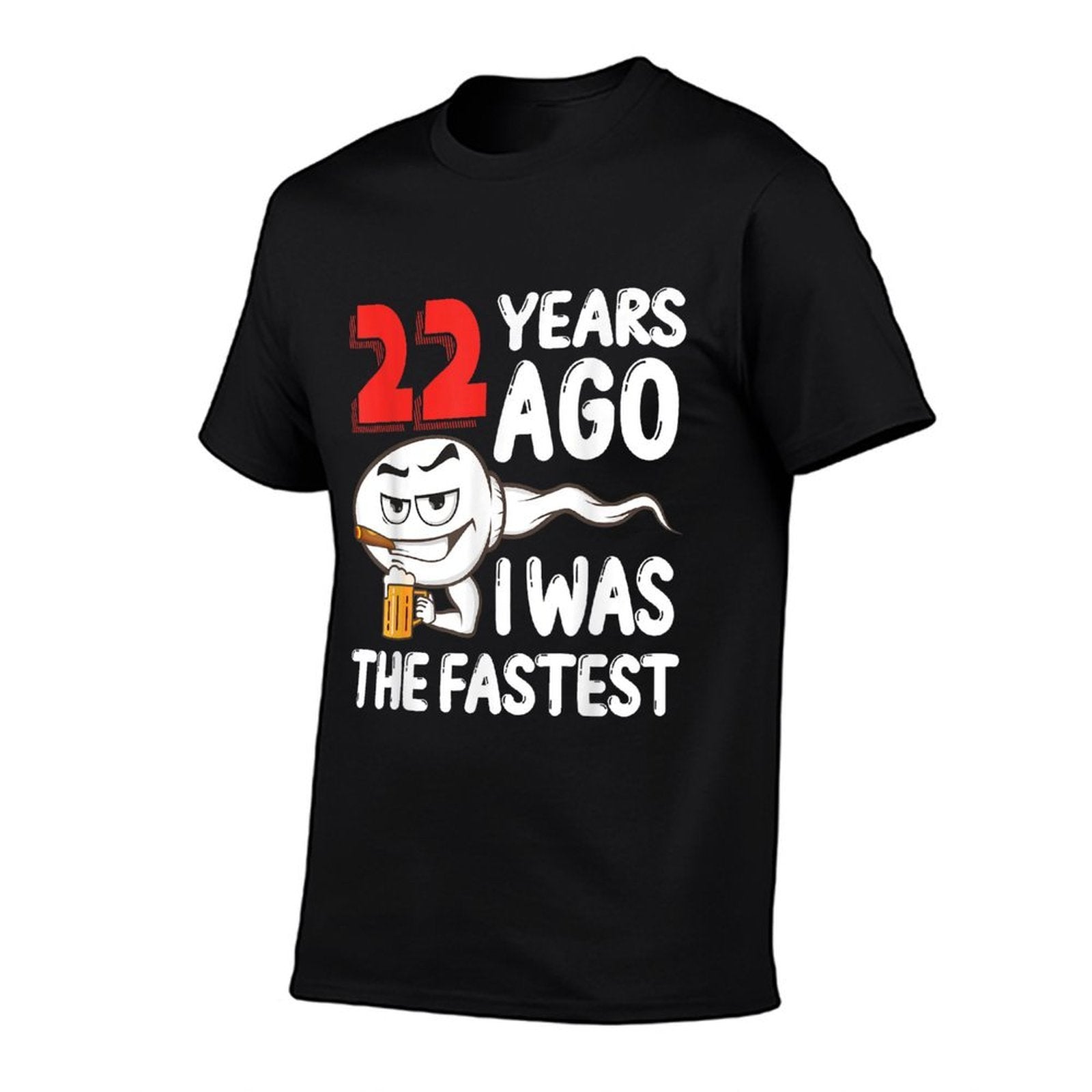 Mens 22nd Birthday Gag Dress 22 Years Ago I Was The Fastest Funny  Wrinkle-resistant T-Shirt