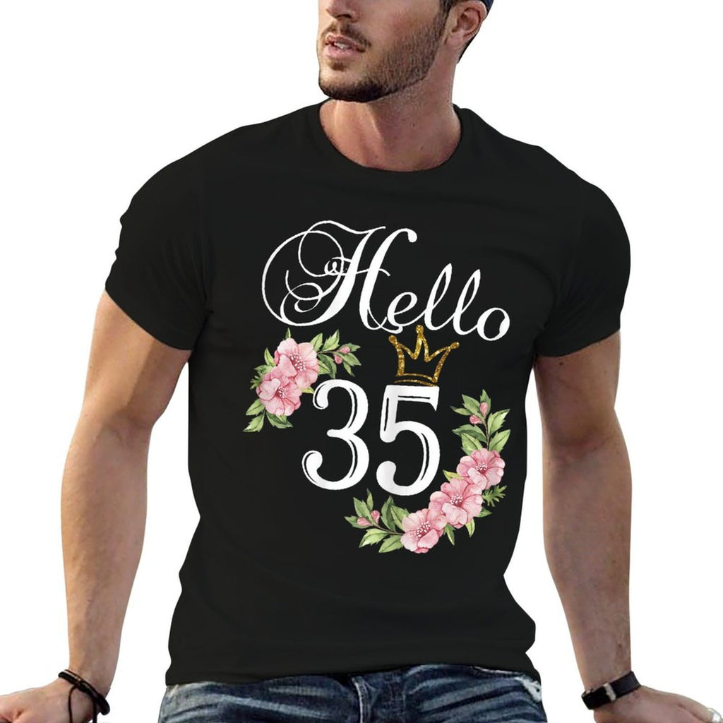 Hello 35 with Flowers & Crown 35th Birthday  Stretchy T-Shirt