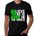 Be The Good Believe There Is Good In The World Christmas  Versatile T-Shirt