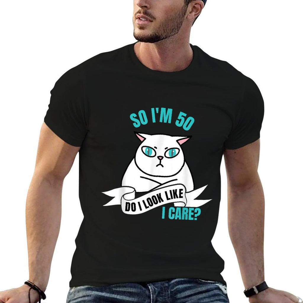 So I'm 50 Do I Look Like I Care Funny 50th Birthday  Rolled Sleeves T-Shirt