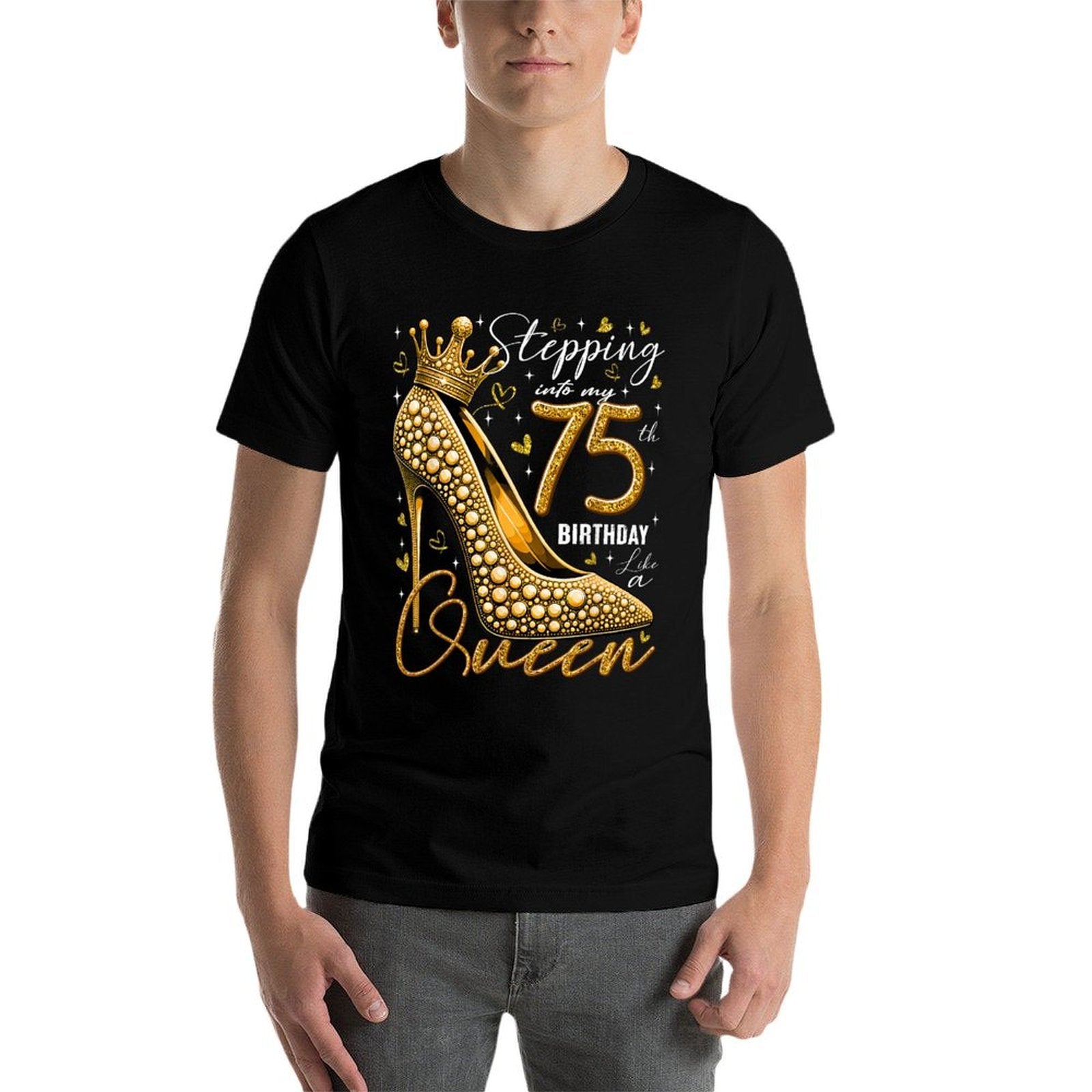 75 Year Old Gifts High Heels Stepping Into My 75th Birthday  Versatile T-Shirt