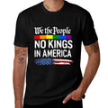 No Kings In America We The People Political Men Women  High-quality Stitching T-Shirt