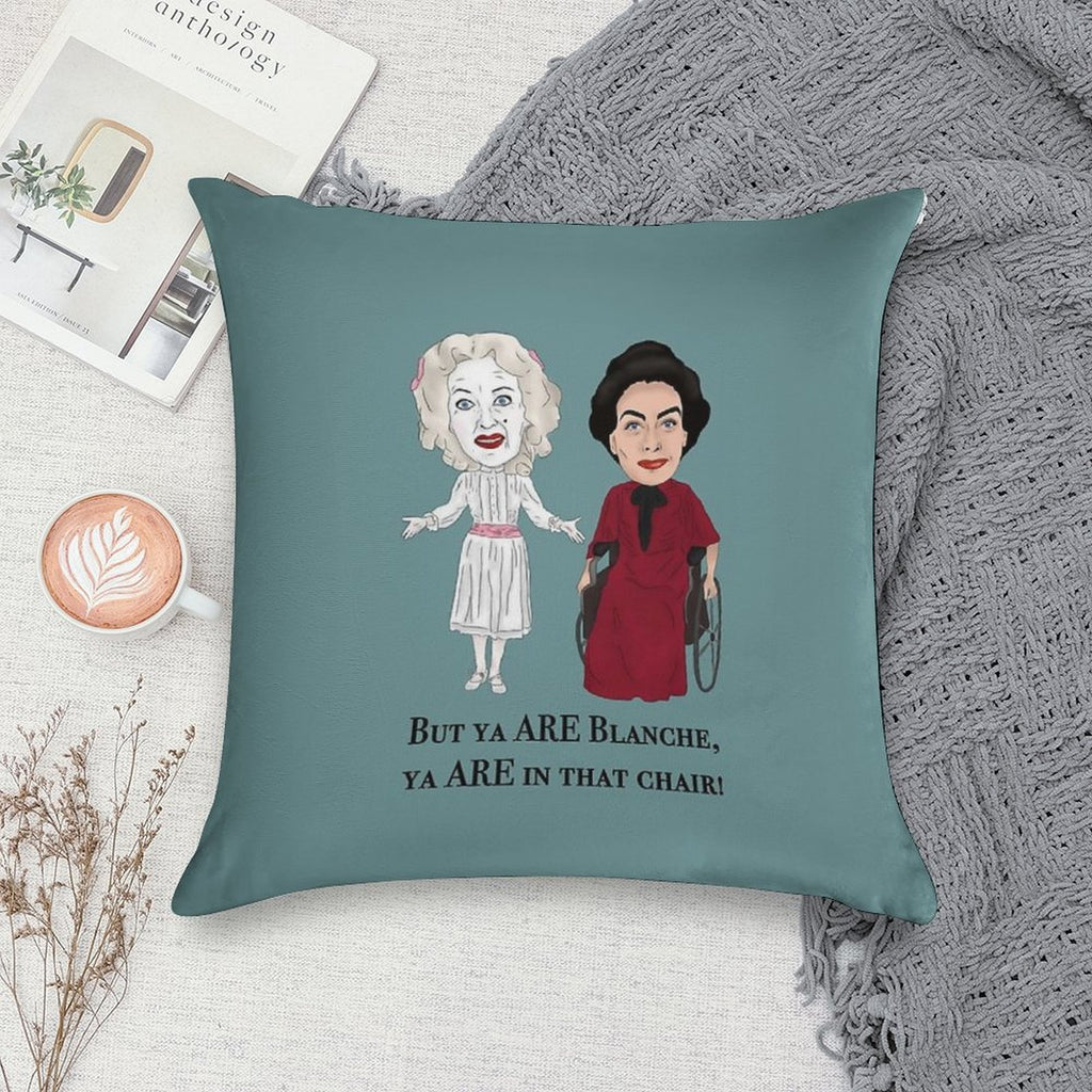 Whatever Happened to Baby Jane, Bette Davis, Joan Crawford Inspired Illustration. But You Are in That Chair Blanche Hudson Soft Style Accent Throw Pillow