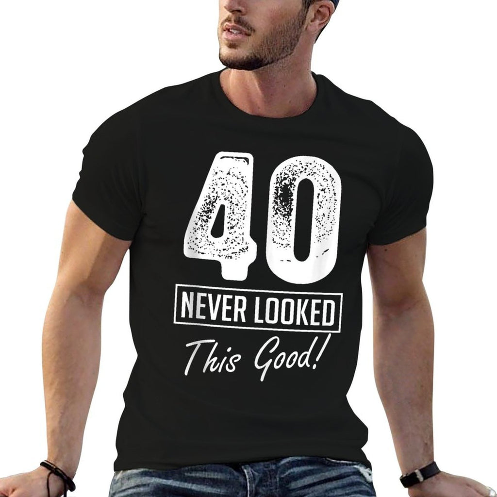 40 Year Old Never Looked So Good Birthday 40th Birthday Crew  Fade-proof Color T-Shirt