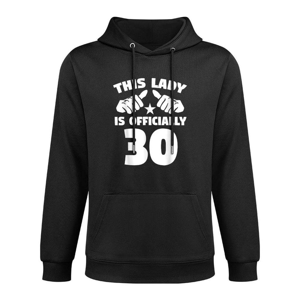 This Lady Is Officially 30 Years Old 30th Birthday Adjustable Hood Hoodie