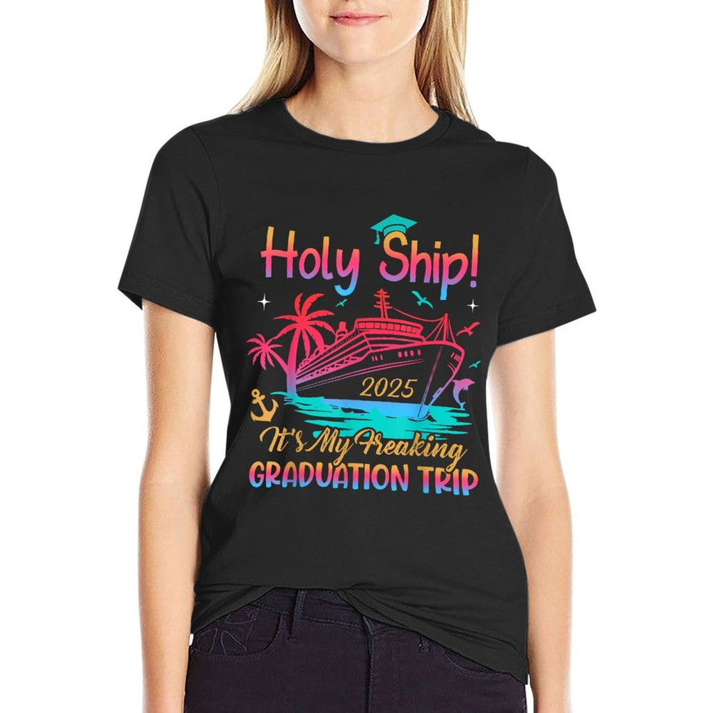 Holy Ship Freaking Graduation Trip 2025 Cruise Traveling  Tagless Design T-Shirt