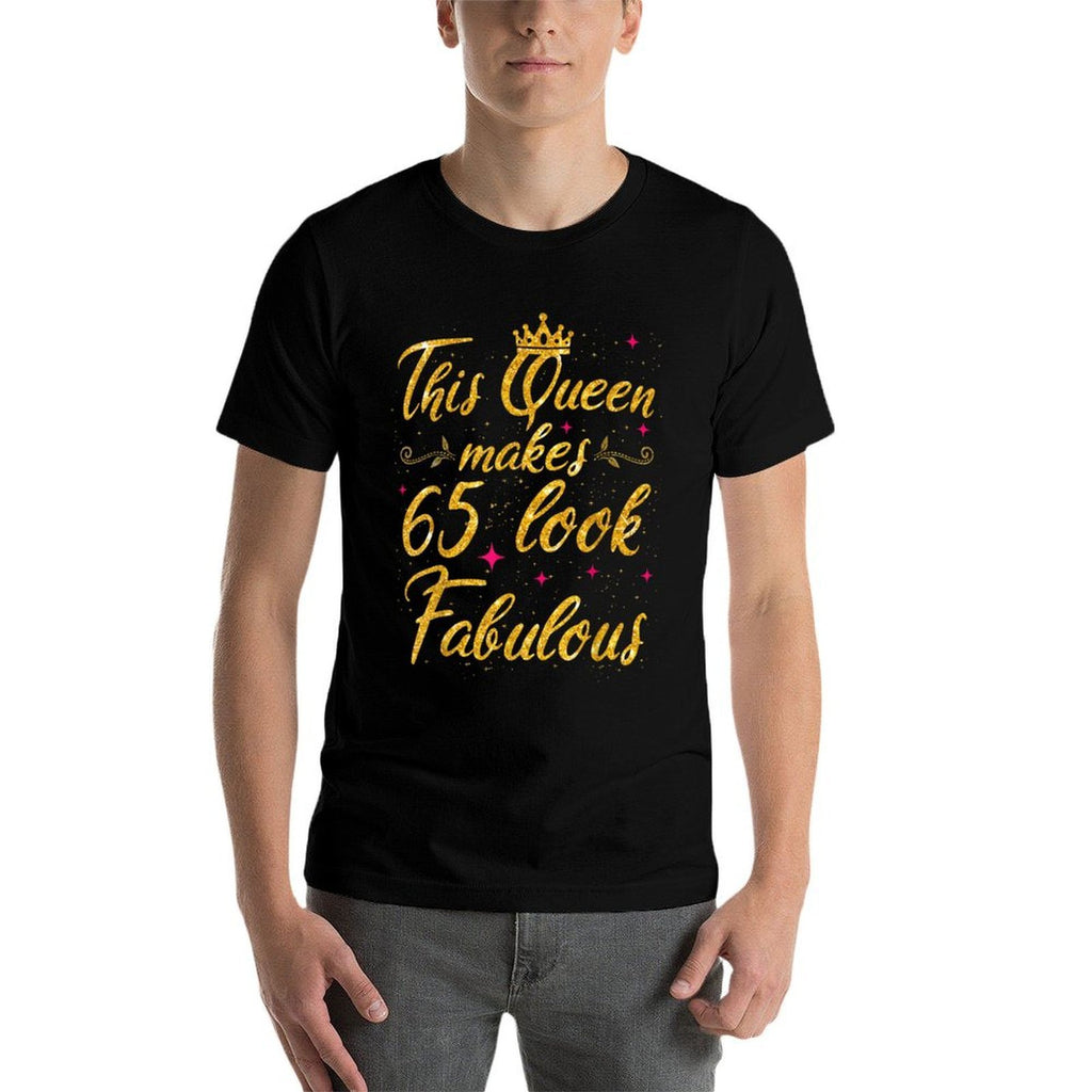 This Queen Makes 65 Look Fabulous 65th Birthday  Versatile T-Shirt