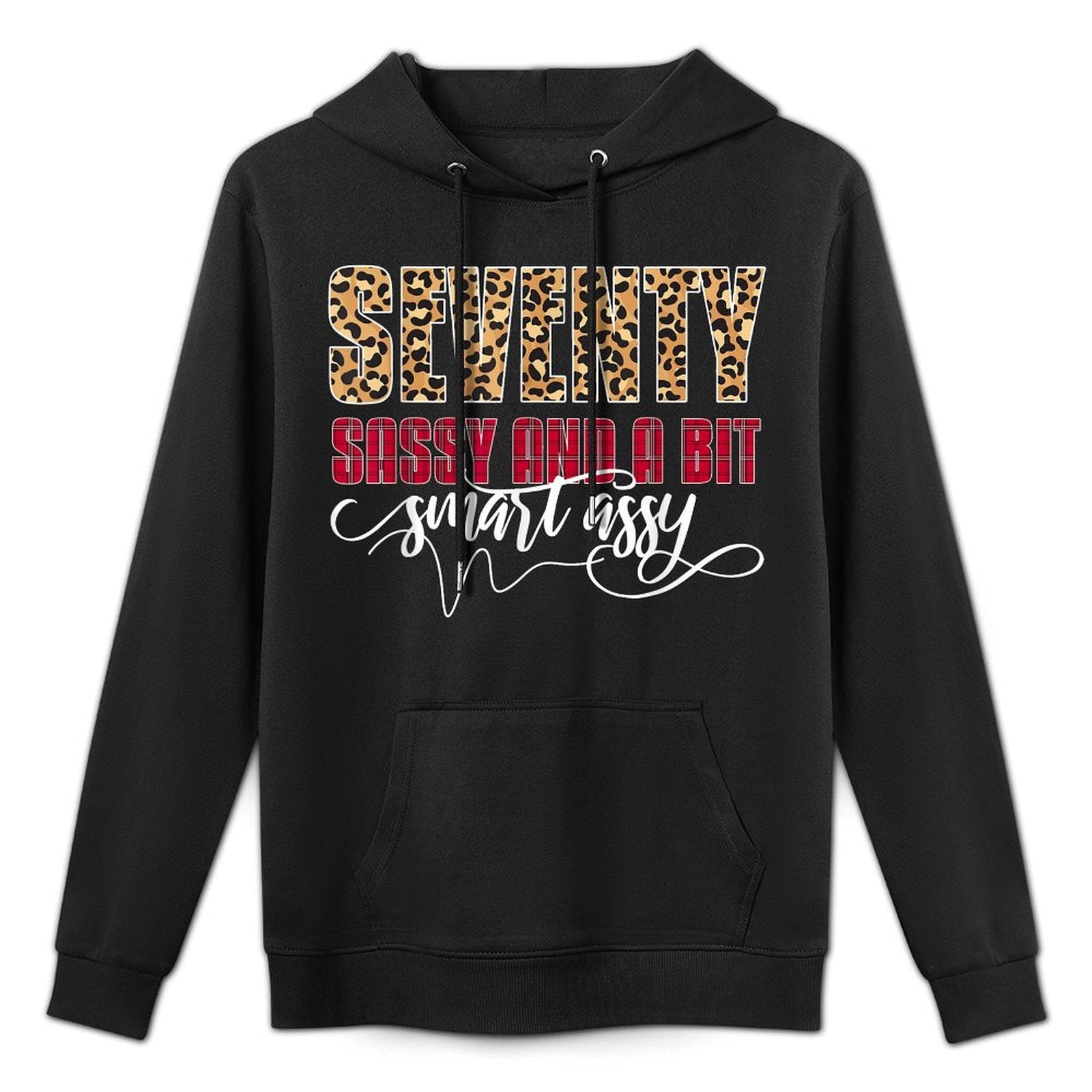 Seventy Sassy And A Bit Smart Assy - Women 70th Birthday Moisture-Wicking Hoodie