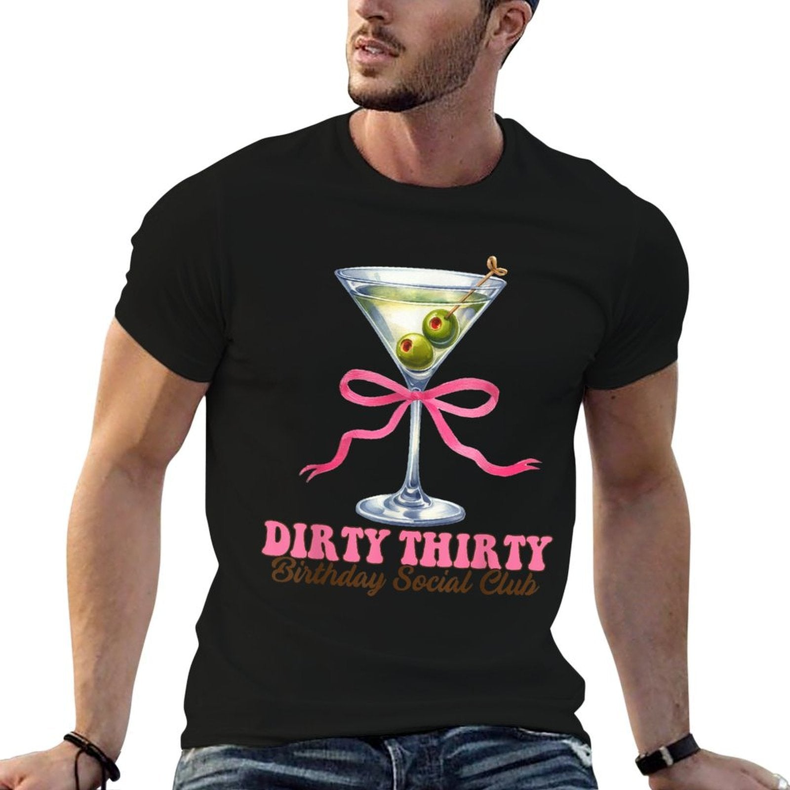 Dirty Martini Birthday Dirty Thirty Birthday Social Club Bow  Fade-proof Color T-Shirt