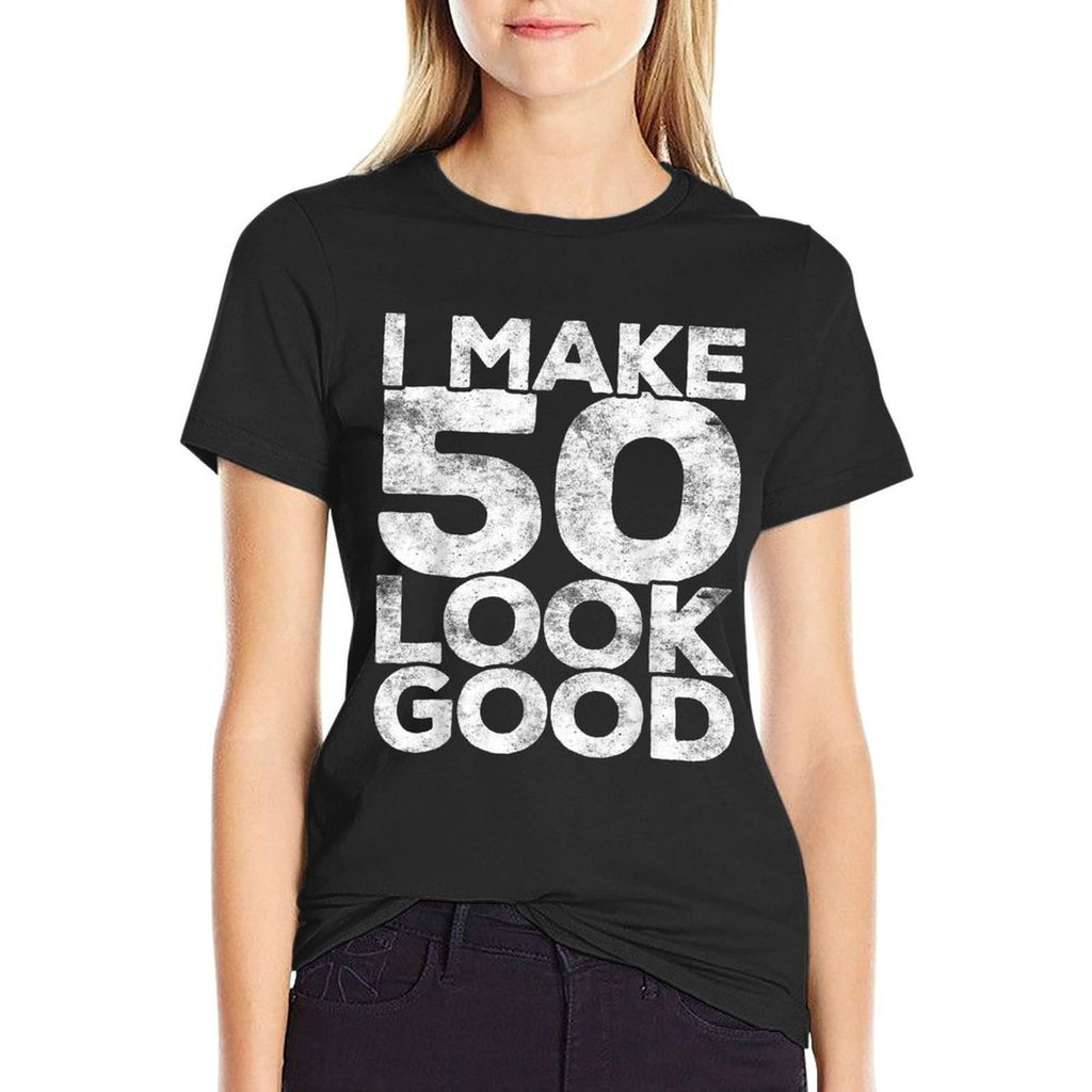 I Make 50 Look Good 50th Birthday  Lightweight T-Shirt