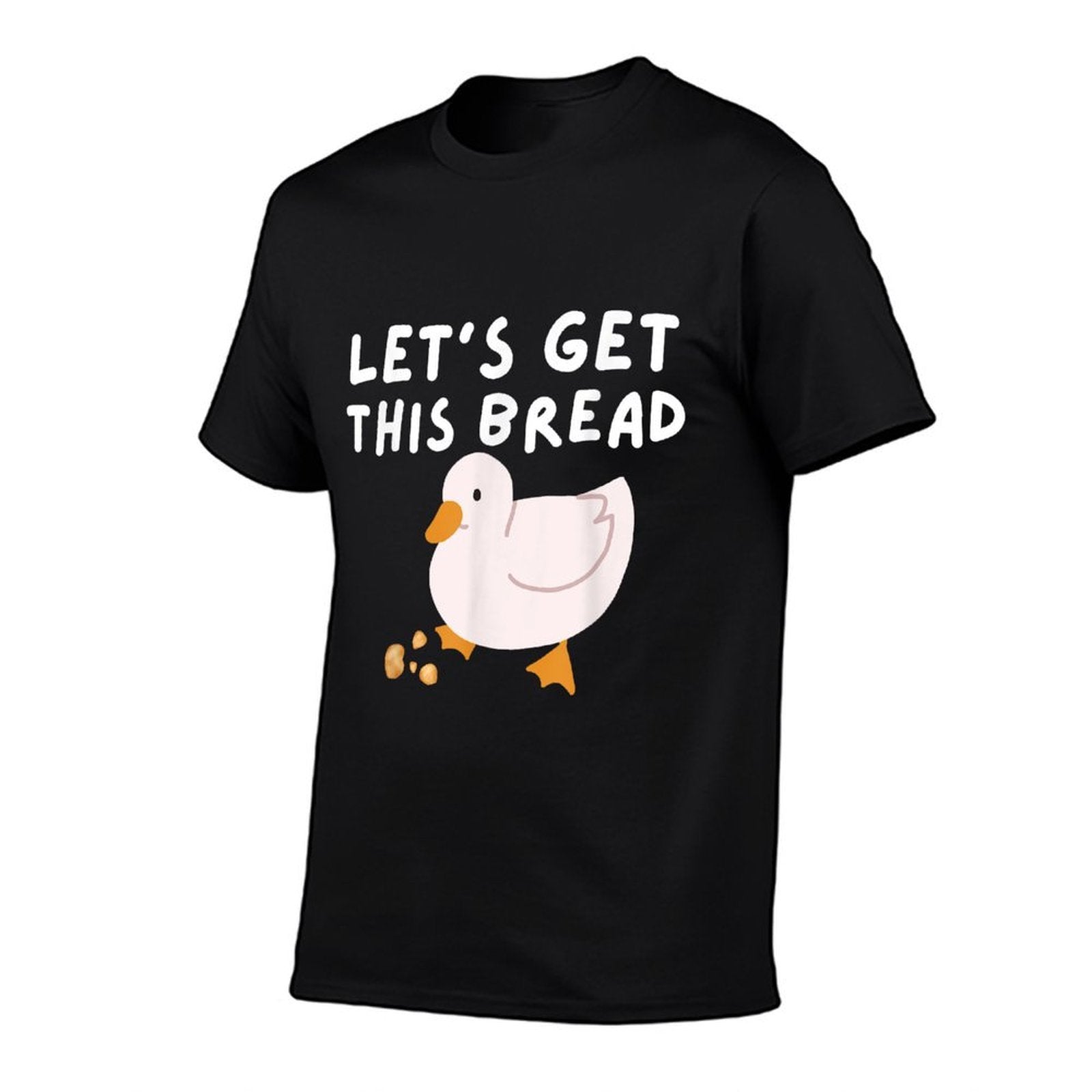 Lets Get This Bread - Duck Humor - Funny Duck Pun Meme  Cotton T-Shirt