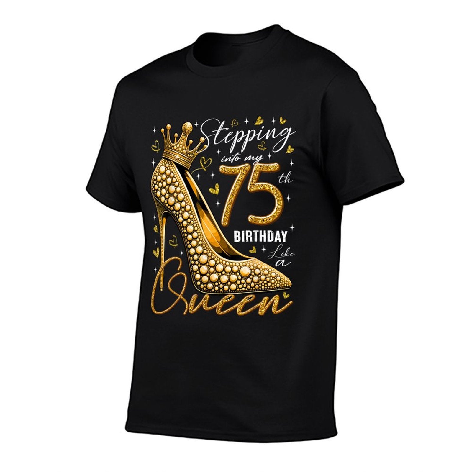 75 Year Old Gifts High Heels Stepping Into My 75th Birthday  Versatile T-Shirt