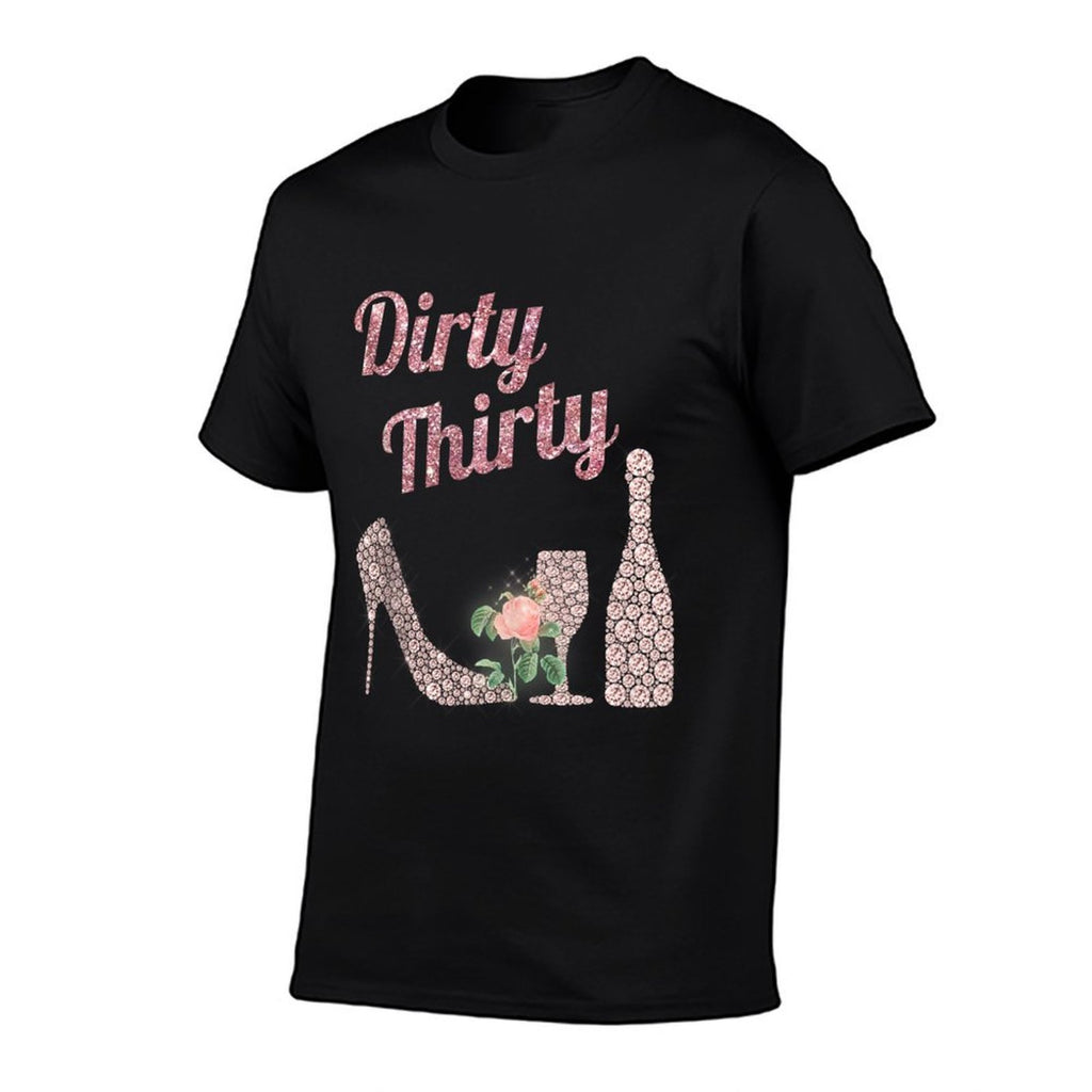 30th Birthday Gift Girly Rose Colored Dirty Thirty 30  Stretchy T-Shirt