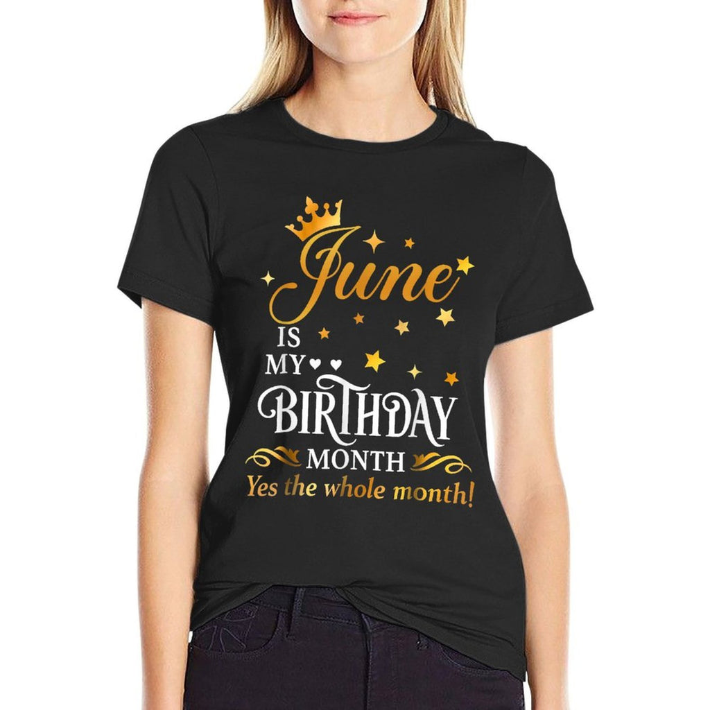 Funny Womens June Is My Birthday Queen The Whole Month Girl  Rolled Sleeves T-Shirt